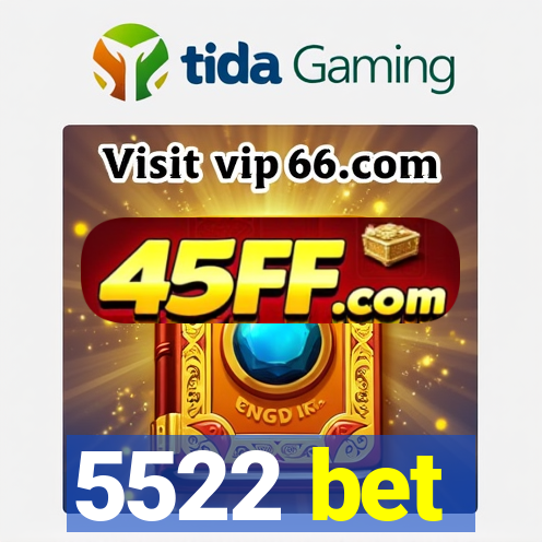 5522 bet